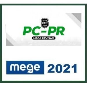 PC PR - Delegado Civil - Revisão - PÓS EDITAL (MEGE 2021) Polícia Civil do Paraná