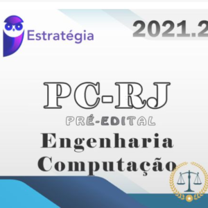 PC-RJ (Perito Criminal Engenharia da Computacao) 2021 Pré-Edital - EST - (Pacote Completo) - PCRJ ESTRATEGIA