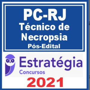 PC RJ (Técnico de Necropsia) Pós Edital – Estratégia 2021 - Rateio Coruja PCRJ Policia Civil Rio de Janeiro PosEdital