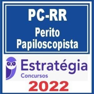 PC RR (Perito Papiloscopista) Estratégia 2022