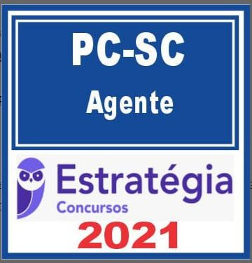 PC SC 2021 – AGENTE - ESTRATÉGIA - PCSC RAteio Policia Civil Santa Catarina