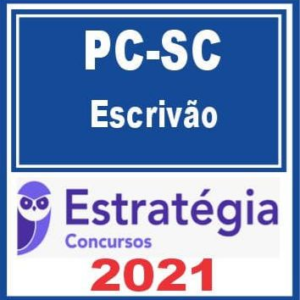 PC SC 2021 – ESCRIVAO - ESTRATÉGIA - PCSC RAteio Policia Civil Santa Catarina