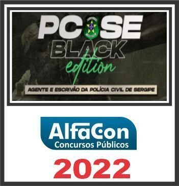 PC SE (AGENTE E ESCRIVÃO) ALFACON 2022