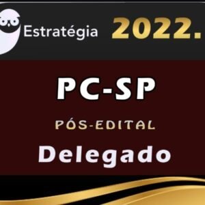 PC-SP (Delegado) Estrategia – 2022 (Pós-Edital)   - Rateio Policia Civil Sao Paulo PosEdital PC SP PCSP Delta