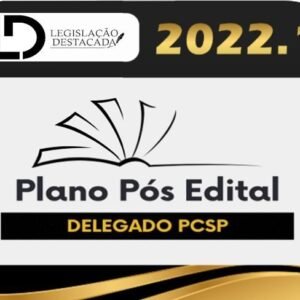 PC-SP – DELEGADO SÃO PAULO – Legislacao Destacada 2022 - Pos Edital -  PC SP Rateio PCSP Policia Civil Sao Paulo PosEdital Policial