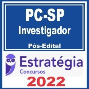 PC SP (Investigador) Pós Edital – Estratégia 2022 - Rateio PCSP Policia Civil Sao Paulo Policial PosEdital Curso Intensivo Investigador