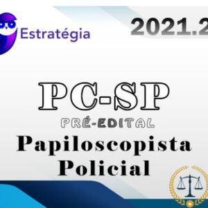 PC-SP (Papiloscopista Policial) 2021 Pré-Edital - ESTRATEGIA PCRJ - (Pacote Completo)