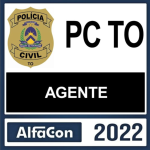 PC TO – ( AGENTE ) – ALFACON 2022 - Rateio Agente PCTO TOcantins
