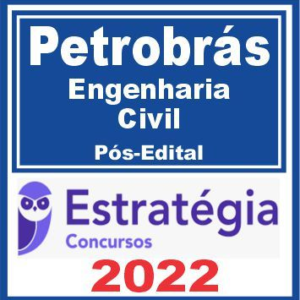 PETROBRAS (Engenharia Civil) Pós Edital – Estratégia 2022