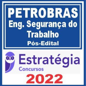 PETROBRAS (Engenharia de Segurança do Trabalho) Pós Edital – Estratégia 2022