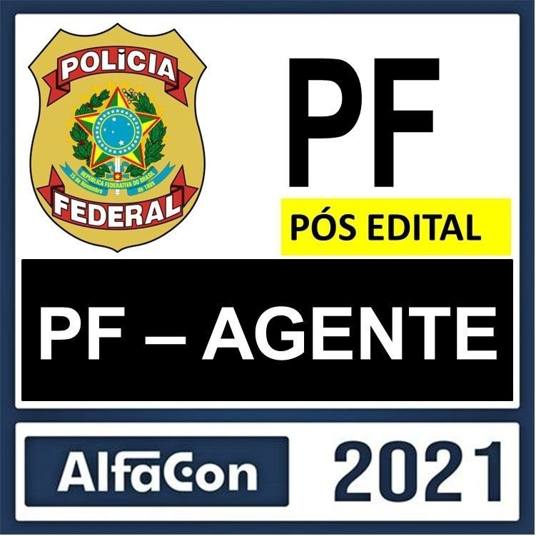PF 2021 Polícia Federal - Agente - POS EDITAL - ALFACON - Video e Pdfs - Rateio Alfa