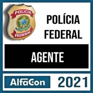 PF 2021 Pós-Edital – Agente - ALFACON - RATEIO POLICIA FEDERAL