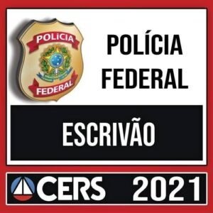 PF 2021 Pós-Edital – Escrivao - cers - RATEIO POLICIA FEDERAl
