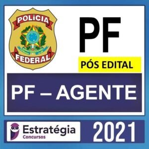 PF - Polícia Federal - 2021 – POS EDITAL - Agente + Passo Estratégico - ESTRATÉGIA - Rateio