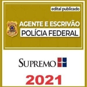PF PÓS EDITAL – ( AGENTE E ESCRIVÃO ) – SUPREMO 2021- RATEIO POLICIA FEDERAL