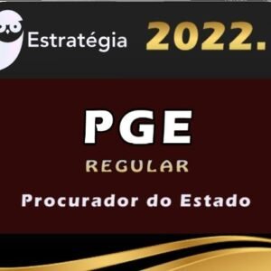 PGE – Regular p/ Procurador do Estado – Estrategia 2022