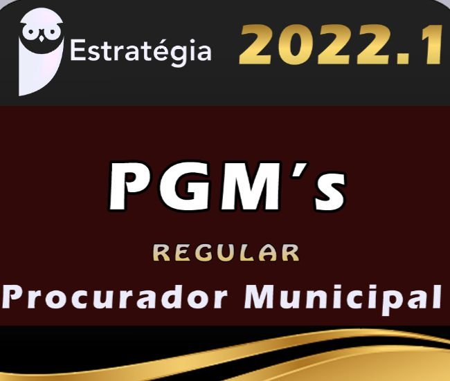 PGMs (Procurador Municipal) Cursos Regulares – Estrategia 2022