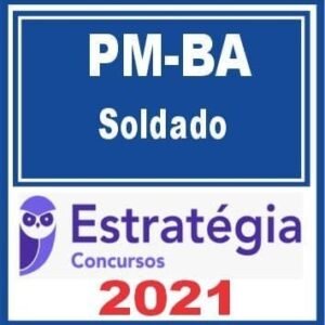 PM BA (Soldado) Estratégia 2021 - POLICIA MILITAR SOLDADO BAHIA PMBA