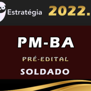 PM-BA (Soldado) – Pre Edital – Estrategia 2022