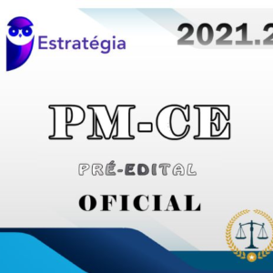 PM-CE (Oficial) Policia Militar - EST 2021 (Pre-Edital) - PMCE  RATEIO POLICIA MILITAR CEARA