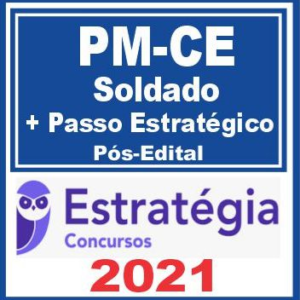 PM CE (Soldado + Passo) Pós Edital – Estratégia 2021 - RATEIO PMCE CEARA POLICIA MILITAR