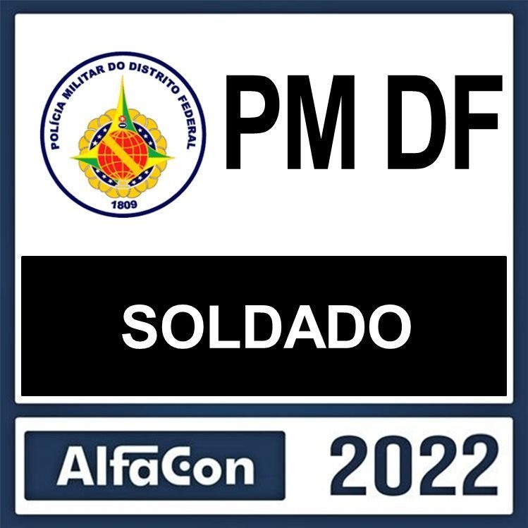 PM DF – ( SOLDADO ) – ALFACON 2022 - Rateio PMDF Policia Militar Distrito Federal Brasilia