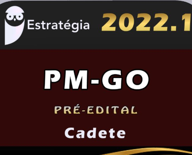 PM GO (Oficial – Cadete) Estratégia 2022 - RATEIO PMGO POLICIA MILITAR GOIAS OFICIAIS CFO