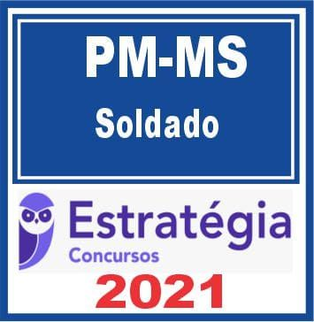 PM MS (Soldado) Estratégia 2021 - RATEIO POLICIA MILITAR PMMS MATO GROSSO DO SUL
