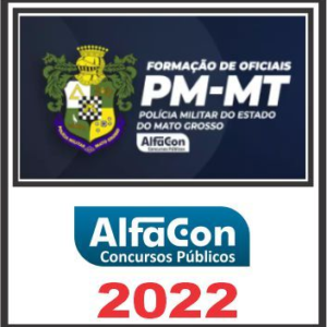 PM MT (Oficial – CFO) Pós Edital – Alfacon 2022 - Rateio PMMT Cadete CFO Policia MIlitar Mato Grosso