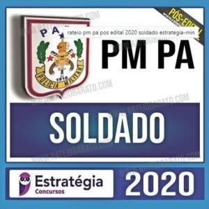 PM PA - SOLDADO - ESTRATEGIA - POS EDITAL - RATEIO PMPA POLICIA MILITAR PARA