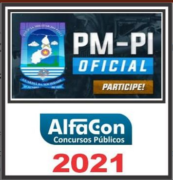PM PI (Oficial) Pós Edital – Alfacon 2021 PMPI PIAUI
