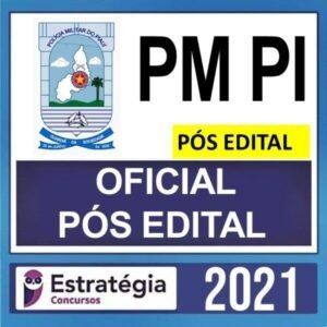 PM PI – PÓS EDITAL – ( OFICIAL ) – ESTRATÉGIA 2021 - PMPI - POLICIA MILITAR PIAUI - RATEIO POS EDITAL CFO