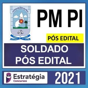 PM PI – PÓS EDITAL – ( soldado ) – ESTRATÉGIA 2021 - PMPI - POLICIA MILITAR PIAUI - RATEIO POS EDITAL