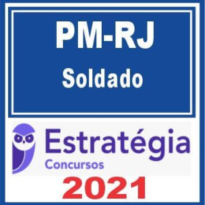 PM RJ (Soldado) Estratégia 2021 - pmrj - POLICIA MILITAR RIO DE JANEIRO