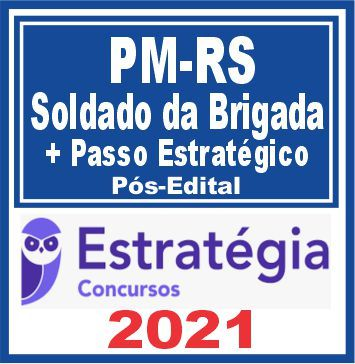 PM RS (Soldado da Brigada Militar + Passo) Pós Edital – Estratégia 2021 - Rateio PMRS Pos Edital Policia Militar Rio Grande do Sul