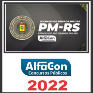 PM RS (Soldado – Intensivo) Pós Edital – Alfacon 2022 - Rateio PMRS Soldado Rio Grande do Sul