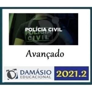 Polícia Civil Avançado - Escrivão, Agente, Inspetor e Perito (DAMÁSIO 2021.2) Carreiras Policiais
