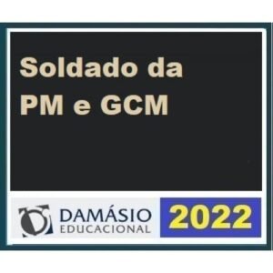 Polícia Militar e Guarda Civil Municipal - Soldado (DAMÁSIO 2022) PM e CGM, Polícias Penais