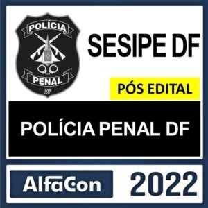 POLÍCIA PENAL DF – PÓS EDITAL – ALFACON 2022  – Estratégia 2022 - Rateio Distrito Federal PosEdital Agependf Policial Penal