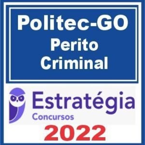 POLITEC GO (Perito Criminal) Estratégia 2022 - Policia Cientifica Goias PCGO 2022 Pericia Policial PC GO
