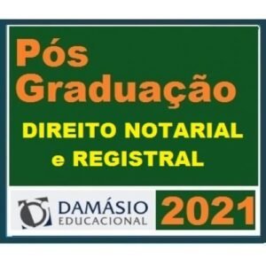 PÓS GRADUAÇÃO (DAMÁSIO 2021) - Direito Notarial e Registral