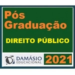 PÓS GRADUAÇÃO (DAMÁSIO 2021) - Direito Público