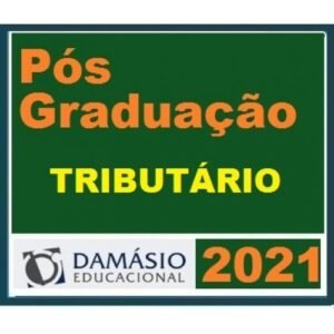 PÓS GRADUAÇÃO (DAMÁSIO 2021) - Direito Tributário