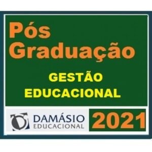 PÓS GRADUAÇÃO (DAMÁSIO 2021) - Gestão Educacional
