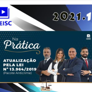 Prática (Atualização Pacote Anticrime) Ceisc 2021