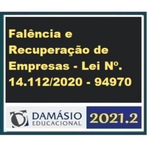 Prática - Falência e Recuperação de Empresas (DAMÁSIO 2021.2)