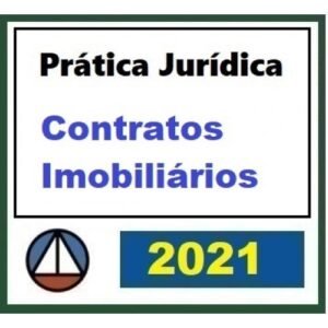 Prática Jurídica Forense: Contratos Imobiliários (CERS 2021)