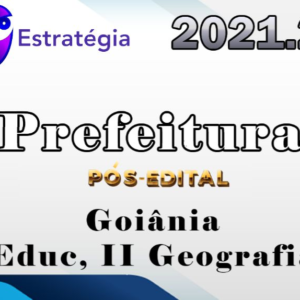 Prefeitura de Goiânia-GO (Profissional da Educação II – Geografia) – Pós-Edital – Estrategia 2021