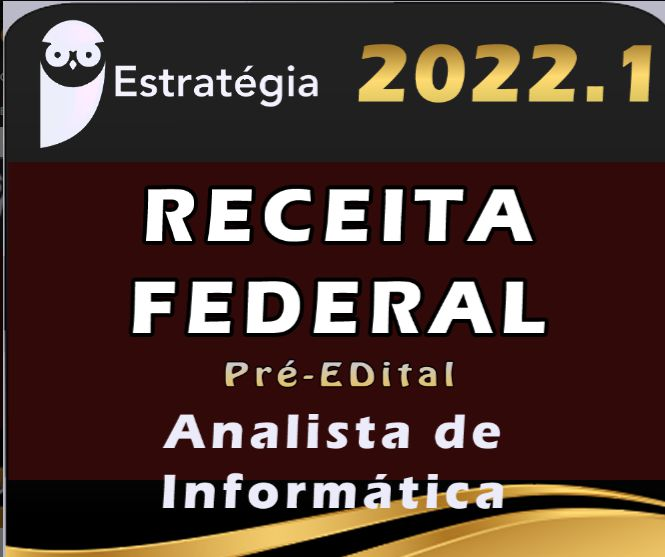 Receita Federal (Analista de Informática) Pré-Edital – Estrategia 2022