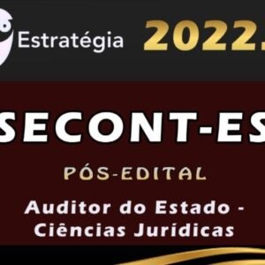 SECONT-ES (Auditor do Estado – Ciências Jurídicas) Estrategia 2022 (Pós-Edital) - Rateio SecontEs PosEdital Secont Es ESpirito Santo